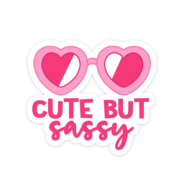 Cute But Sassy Text Add On
