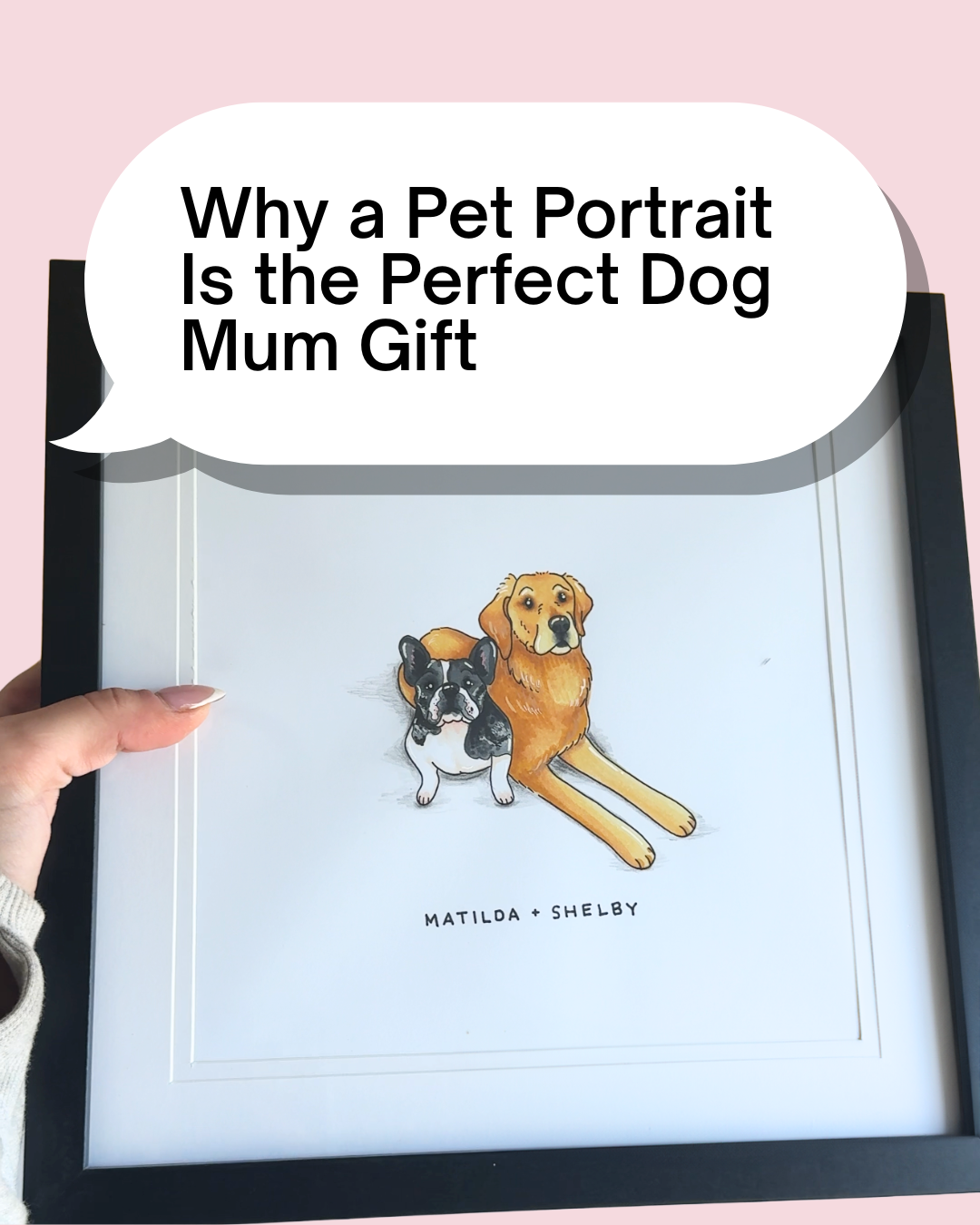 Why a Pet Portrait Is the Perfect Dog Mum Gift